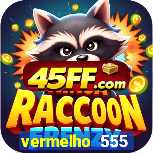 vermelho 555 plataforma de jogos